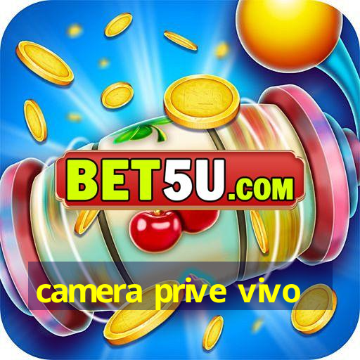 camera prive vivo